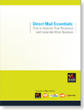 Direct Mail Essentials: How to Improve Your Response and Generate More Business